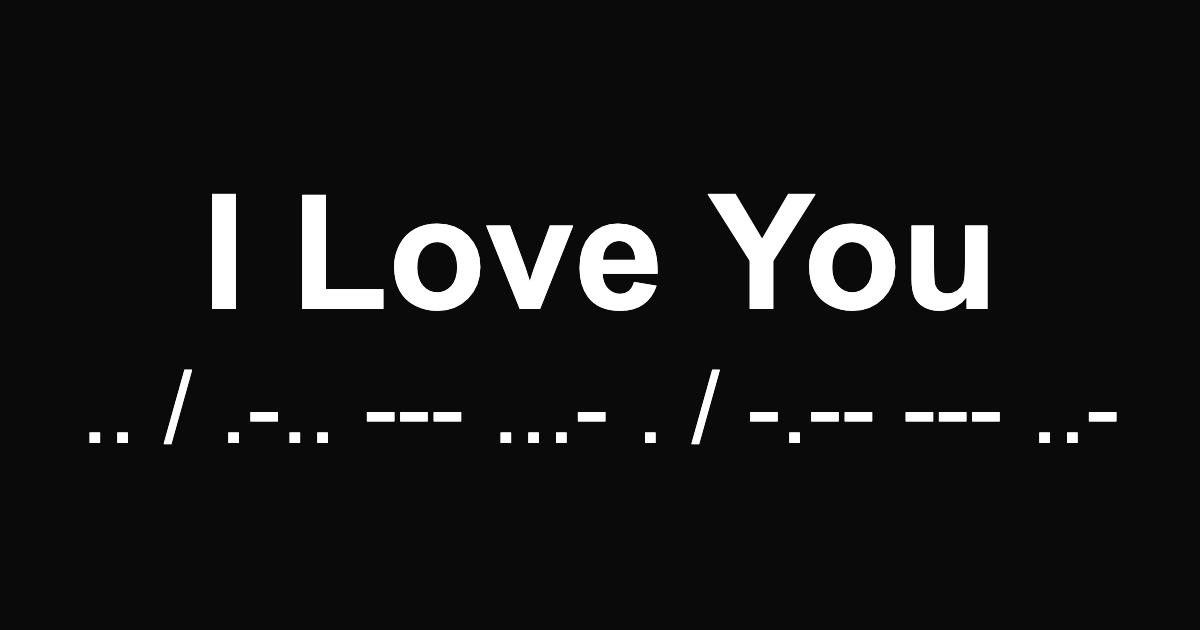 I Love You in morse code